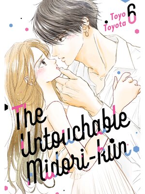 cover image of The Untouchable Midori-kun, Volume 6